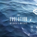The Evolution of Diver’s Watches