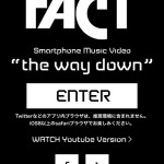 the way down / FACT